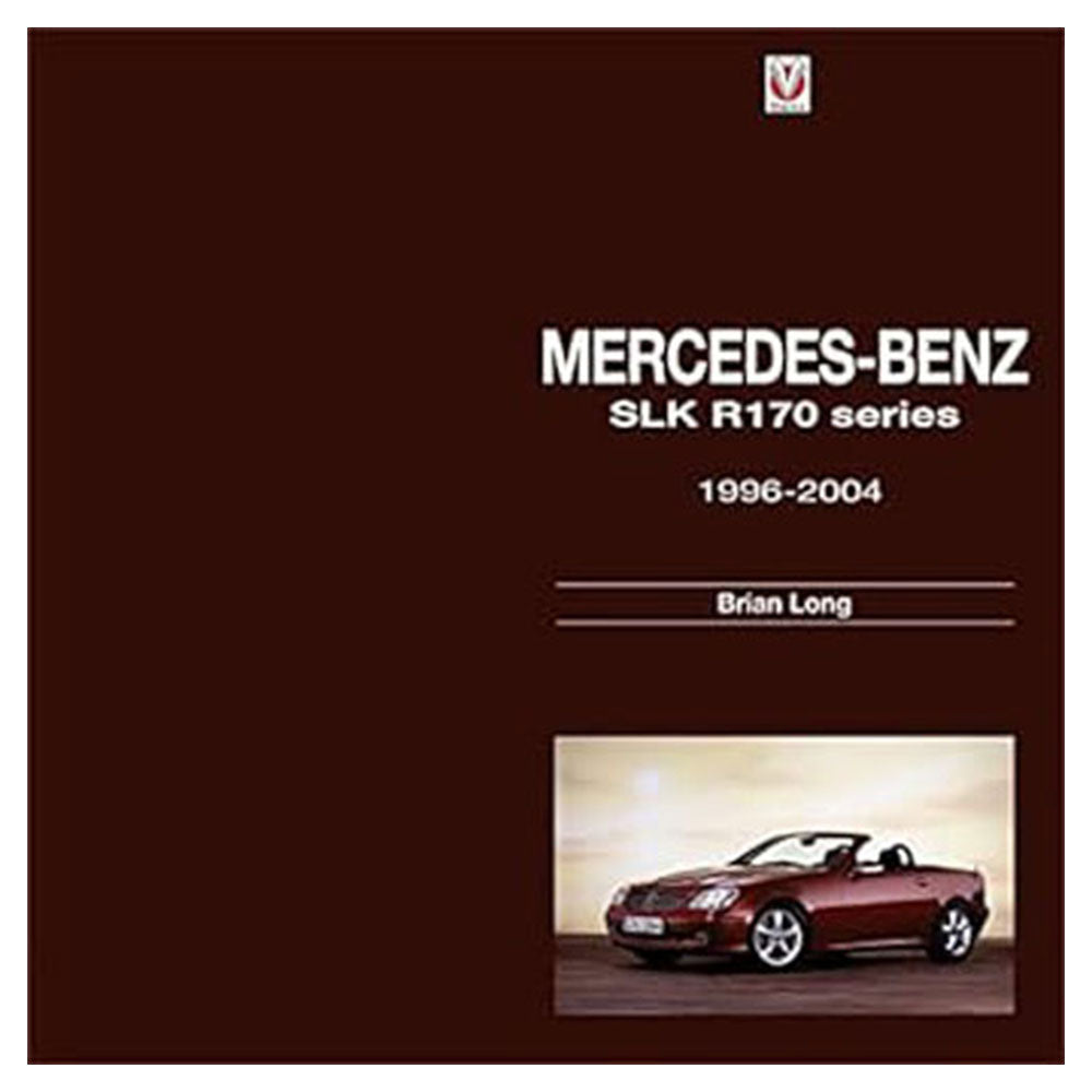 Mercedes-Benz SLK R170 Series Book 1996-2004 by Brian Long