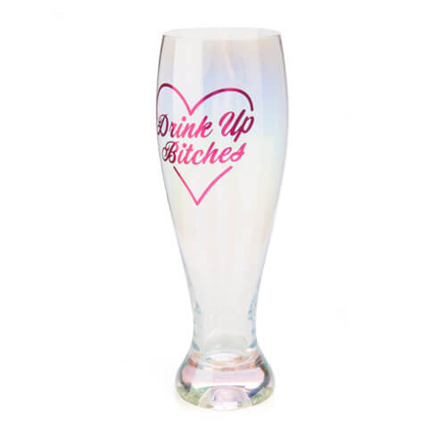 Drink Up B*tches Tallulah Aurora Pilsner Glass